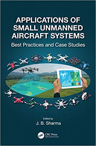 Applications of Small Unmanned Aircraft Systems:  Best Practices and Case Studies